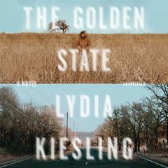 The Golden State by Lydia Kiesling audiobook