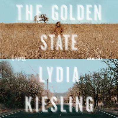 The Golden State by Lydia Kiesling audiobook