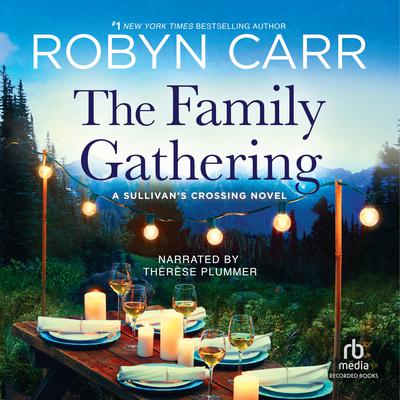 The Family Gathering by Robyn Carr audiobook