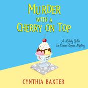 Murder with a Cherry on Top by  Cynthia Baxter audiobook