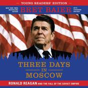 Three Days in Moscow Young Readers' Edition by  Bret Baier audiobook
