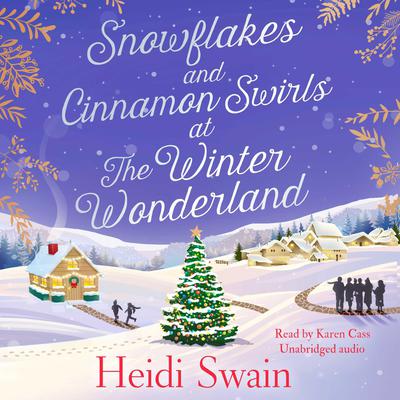 Snowflakes and Cinnamon Swirls at the Winter Wonderland by Heidi Swain audiobook