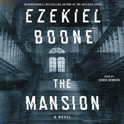 The Mansion by Ezekiel Boone audiobook