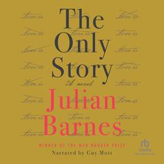 The Only Story by Julian Barnes audiobook