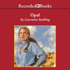 Opal by Lauraine Snelling audiobook