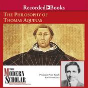 The Philosophy of Thomas Aquinas by  Peter Kreeft audiobook