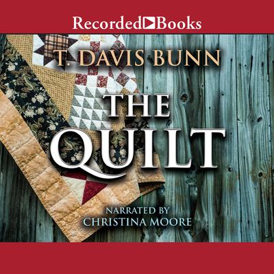 The Quilt by T. Davis Bunn audiobook