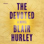 The Devoted by  Blair Hurley audiobook