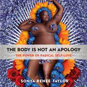 The Body Is Not an Apology by  Sonya Renee Taylor audiobook