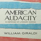 American Audacity by  William Giraldi audiobook