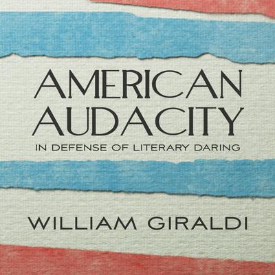 American Audacity by William Giraldi audiobook