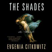 The Shades by  Evgenia Citkowitz audiobook