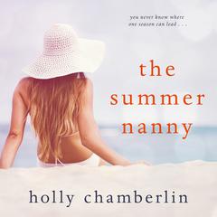 The Summer Nanny by Holly Chamberlin audiobook