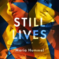 Still Lives by Maria Hummel audiobook