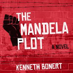 The Mandela Plot by Kenneth Bonert audiobook