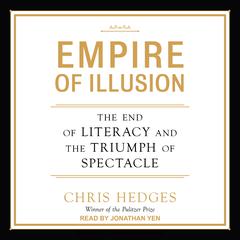 Empire of Illusion by Chris Hedges audiobook