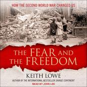 The Fear and the Freedom by  Keith Lowe audiobook