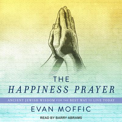 The Happiness Prayer by Evan Moffic audiobook