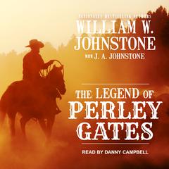 The Legend of Perley Gates by William W. Johnstone audiobook