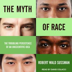 The Myth of Race by Robert Wald Sussman audiobook