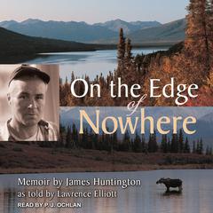 On the Edge of Nowhere by James Huntington audiobook