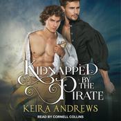 Kidnapped by the Pirate by  Keira Andrews audiobook