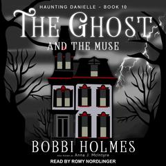 The Ghost and the Muse by Bobbi Holmes audiobook