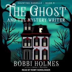 The Ghost and the Mystery Writer by Bobbi Holmes audiobook