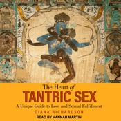 The Heart of Tantric Sex by  Diana Richardson audiobook