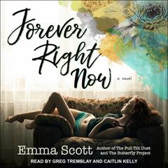 Forever Right Now by Emma Scott audiobook
