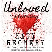 Unloved, a love story by  Katy Regnery audiobook
