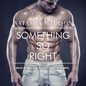 Something So Right by  Natasha Madison audiobook
