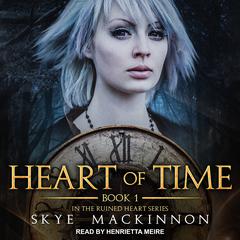 Heart of Time by Skye MacKinnon audiobook