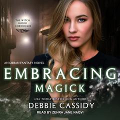 Embracing Magick by Debbie Cassidy audiobook