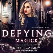 Defying Magick by  Debbie Cassidy audiobook