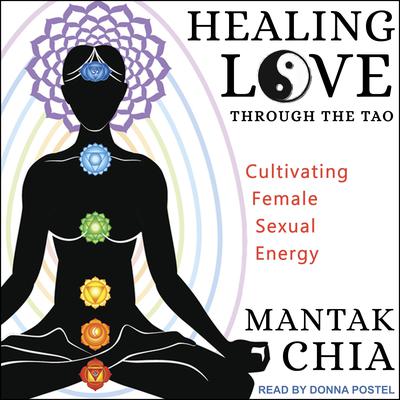 Healing Love through the Tao by Mantak Chia audiobook