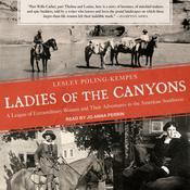 Ladies of the Canyons by  Lesley Poling-Kempes audiobook