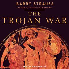 The Trojan War by Barry Strauss audiobook