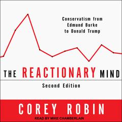 The Reactionary Mind by Corey Robin audiobook
