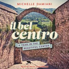 Il Bel Centro by Michelle Damiani audiobook