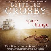 Spare Change by  Bette Lee Crosby audiobook