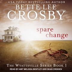 Spare Change by Bette Lee Crosby audiobook