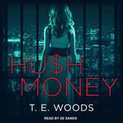 Hush Money by  T. E. Woods audiobook
