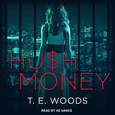 Hush Money by T. E. Woods audiobook
