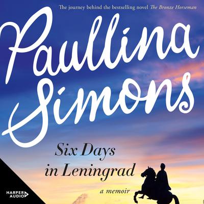 Six Days in Leningrad by Paullina Simons audiobook