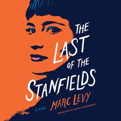 The Last of the Stanfields by Marc Levy audiobook