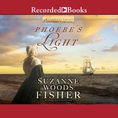 Phoebe's Light by Suzanne Woods Fisher audiobook