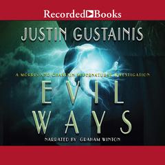 Evil Ways by Justin Gustainis audiobook