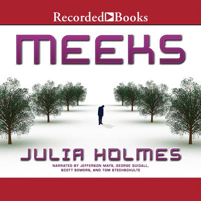 Meeks by Julia Holmes audiobook