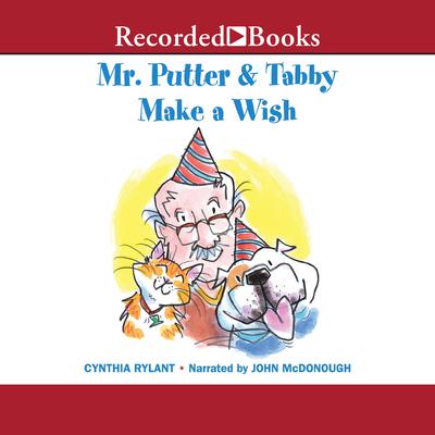 Mr. Putter & Tabby Make a Wish by Cynthia Rylant audiobook